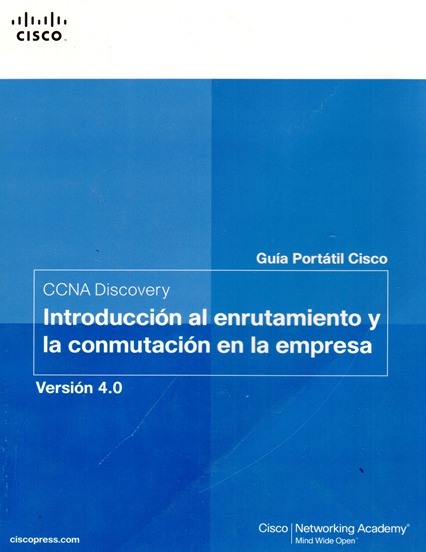 INTRODUCCION AL ENRUTAMIENTO Y LA CONMUTACION EN LA EMPRESA